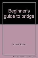 BEGINNERS GUIDE TO BRIDGE. 0877490902 Book Cover