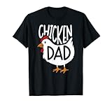 Chicken Dad Clucking Tees