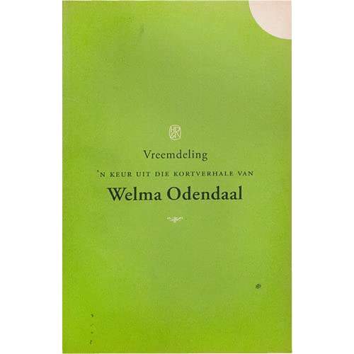  Vreemdeling: \'n Keur Uit Die Kortverhale Van Welma Odendaal