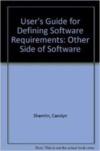 Paperback The Other Side of Software: A User's Guide for Defining Software Requirements Book