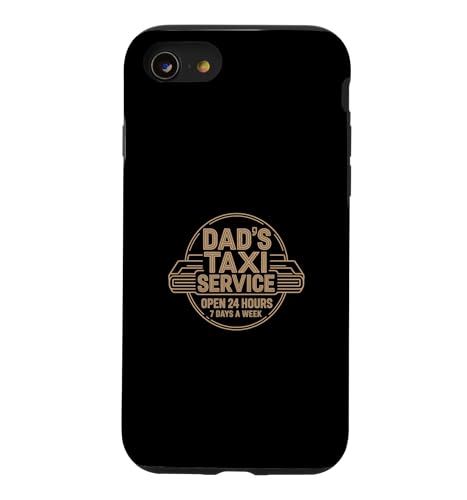 Dad's Taxi Service Open 24 Hours 7 Days A Week �X�}�z�P�[�X iPhone SE (2020) / 7 / 8 �p