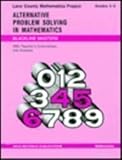 Alternative Problem Solving in Mathematics, Grades 4-6 ( Lane County Mathematics Project)