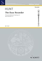 SCHOTT HUNT EDGAR HUBERT - THE BASS RECORDER - BASS RECORDER 0901938491 Book Cover