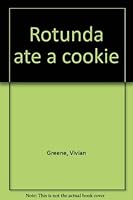 Rotunda Ate A Cookie 0531025128 Book Cover