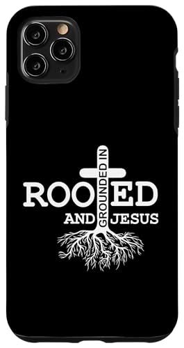Rooted And Grounded In Jesus - Faith- �N���X�`���� �X�}�z�P�[�X iPhone 11 Pro Max �p