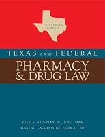 Texas and Federal Pharmacy and Drug Law 13th Edition 0578324911 Book Cover