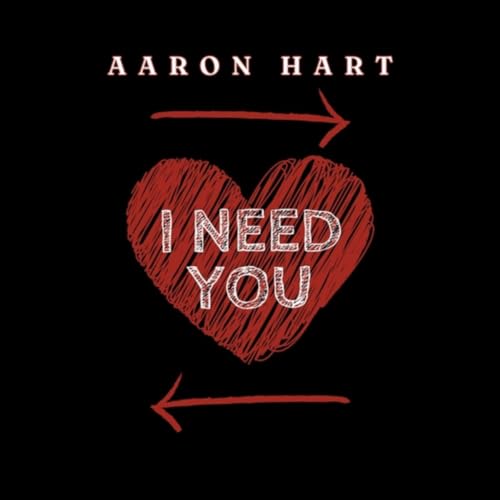 Amazon.co.jp: I Need You : Aaron Hart: Digital Music