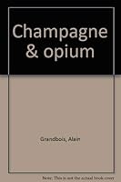 Champagne & opium 0864950330 Book Cover