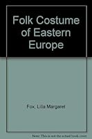 Folk Costume of Eastern Europe 0823802132 Book Cover