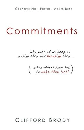 Commitments: Why most of us keep on making them and breaking them (when ...