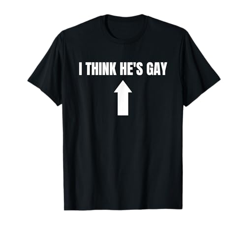 Creo que es gay - Divertido humor sarcástico LGBTQ Cool Pride Camiseta