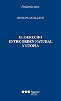 El Derecho entre orden natural y utopía 8413813956 Book Cover
