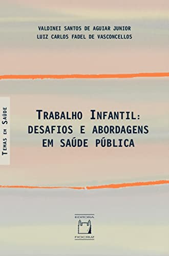 Trabalho Infantil: desafios e abordagens em saúde pública