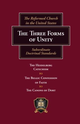 The Three Forms of Unity: Subordinate Doctrinal Standards