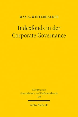 Indexfonds in Der Corporate Governance: Mitwirkung in Borsennotierten Aktiengesellschaften (Schriften Zum Unternehmens- Und Kapitalmarktrecht) (German Edition)