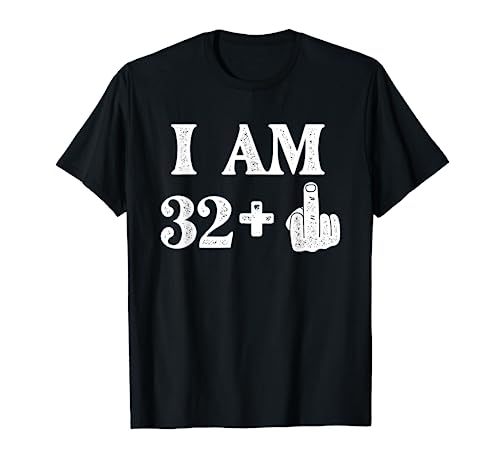 Soy 32 Más 1 Años 33 Cumpleaños 33 Años Bday Camiseta