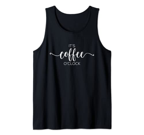It's Coffee O'Clock Caffeine Barista Espresso Cappuccino Tank Top