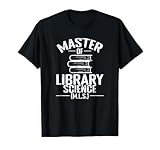 Master of Library Science/Library Information Science T-Shirt