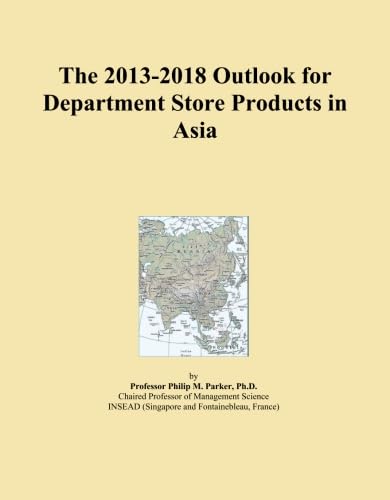 The 2013-2018 Outlook for Department Store Products in Asia