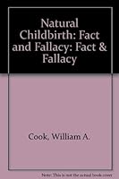 Natural Childbirth Fact or Fallacy 0882296558 Book Cover