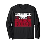 No Excuses Just Shadow Boxing – Shadow Boxer Boxen Langarmshirt