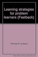 Learning strategies for problem learners (Fastback) 087367345X Book Cover