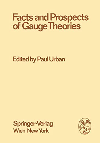 Facts and Prospects of Gauge Theories: Proceedings of the XVII. Internationale Universitätswochen für Kernphysik 1978 der Karl-Franzens-Universität ... - 3rd March 1978 (Few-Body Systems, 19/1978)