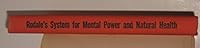 Rodale's System for Mental Power and Natural Health 0878570071 Book Cover
