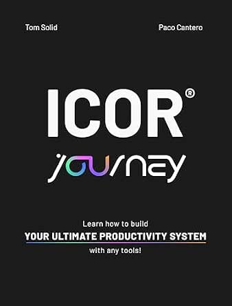 ICOR® Journey: Learn how to build your ultimate productivity system ...