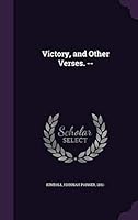 Victory, and Other Verses. -- 1342193830 Book Cover