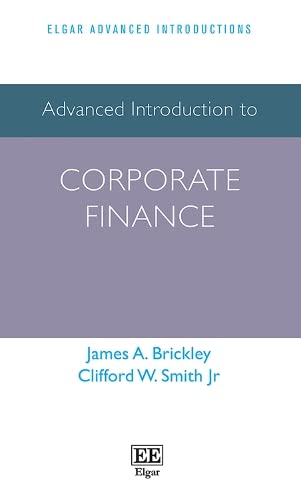 Advanced Introduction to Corporate Finance (Elgar Advanced Introductions)
