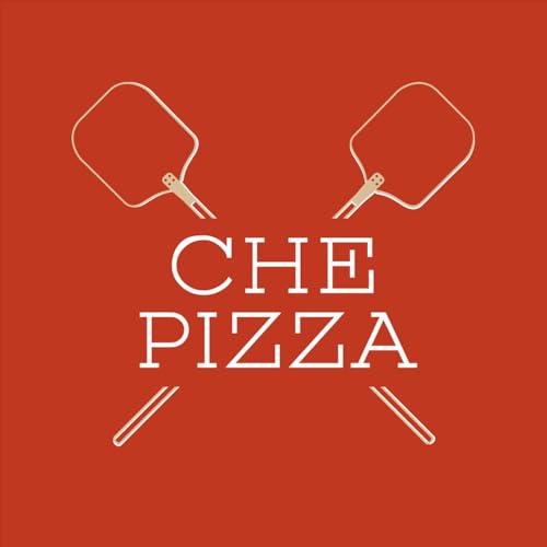 Che Pizza - Il podcast Podcast By Simon Cittati e Giuseppe A. D’Angelo cover art