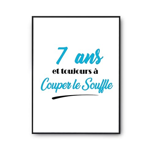 Cadeau humour avec cette affiche 7 ans et toujours à couper le souffle poster citation