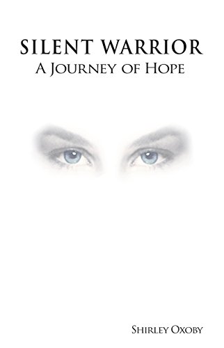 Silent Warrior: A Journey of Hope