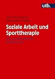 Soziale Arbeit und Sporttherapie: Eine interdisziplinäre Annäherung