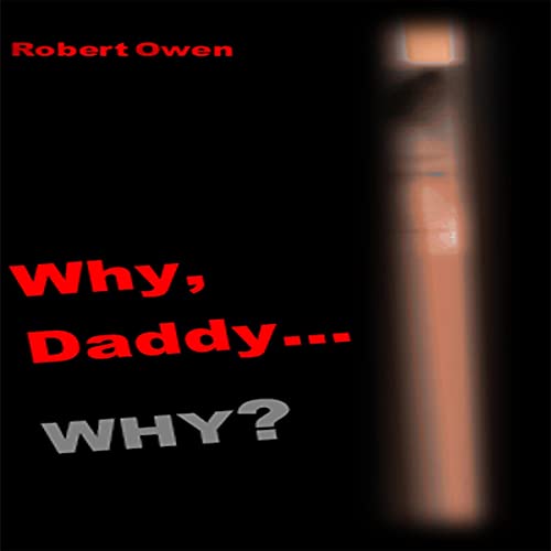 Why, Daddy... Why? by Robert Owen episode artwork
