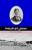  Philip St. John: A Novel (Covenanter Blue Reprints) (English Edition)