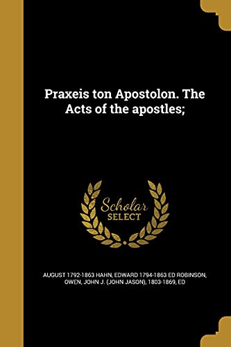 Praxeis ton Apostolon. The Acts of the apostles; (Greek Edition)