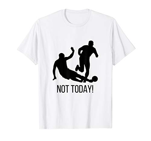 Soccer Slide Tackle - Not Today! T-Shirt