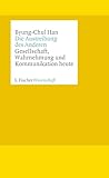 Die Austreibung des Anderen: Gesellschaft, Wahrnehmung und Kommunikation heute