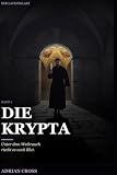 Die Krypta: Der Lavendelabt -- Band 1