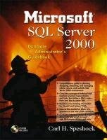 Microsoft SQL Server 2000 Database Administrator's Guidebook: Speshock ...