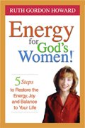 Energy for God's Women!: 5 Steps to Restore the Energy, Joy, and Balance to Your Life 0979148901 Book Cover