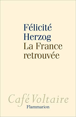 Télécharger La France retrouvée Livre eBook France