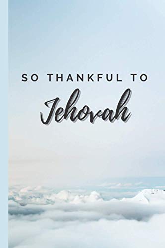 Thankful to Jehovah, JW Notebook: Jehovah's Witness Blank Notebook