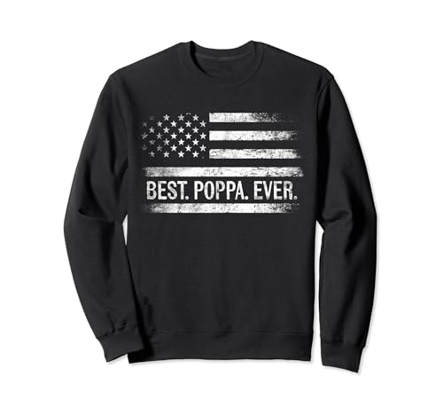 Best Poppa Ever American Flag Gifts Poppa Father's Day Sudadera