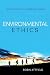 Environmental Ethics: An Overview for the Twenty-First Century