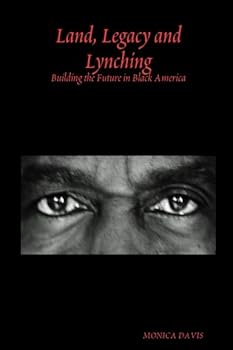 Paperback Land, Legacy and Lynching: Building the Future in Black America Book