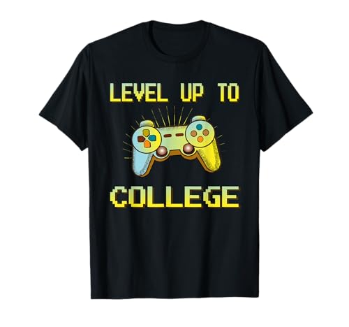 Level Up To College fan gift T-Shirt