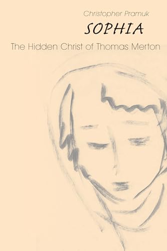Sophia: The Hidden Christ of Thomas Merton